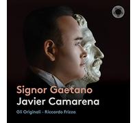 Javier Camarena, Gli Originali, Riccardo Frizza - Signor Gaetano