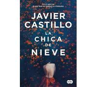 Javier Castillo La chica de nieve / The Snow Girl (Paperback)