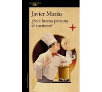 Javier Marías ¿Será buena persona el cocinero? / Could the Cook Be a (Paperback)