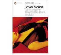 Javier Marías Tomorrow in the Battle Think on Me (Paperback)