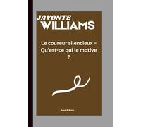 JAVONTE WILLIAMS: Le coureur silencieux - Qu’est-ce qui le motive ?