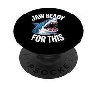 Jaw Ready Funny Shark Saying Cartoon Humor PopSockets Adhesive PopGrip