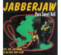 Jawbreaker - Jabberjaw-Pure Sweet Hell