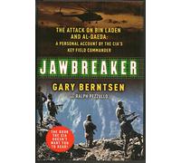 Jawbreaker: The Attack On Bin Laden and Al-Qaeda: A Personal Account By The Cia's Key Field Commander