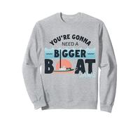 Jaws 2025 You're Gonna Need A Bigger Boat Sweatshirt