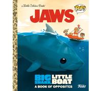 JAWS: Big Shark, Little Boat! A Book of Opposites (Funko Pop!)