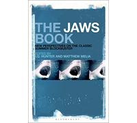 Jaws Book, The: New Perspectives on the Classic Summer Blockbuster