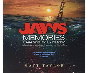 Jaws: Memories from Marthas Vineyard: A Definitive Behind-the-Scenes Look at the Greatest Suspense Thriller of All Time