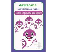 Jawsome Shark Crossword Puzzles: Fin-tastic Fun for Kids and Ocean Explorers!