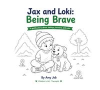Jax and Loki: The Day of Big Feelings: 1 (Jax and Loki's Adventures)