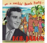 Jaxon, Bob - On A Rockin' Beach Party