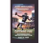 JAXON SMITH-NJIGBA BIOGRAPHY: Catching Fire - How Determination Turned a Young Talent into Football's Future