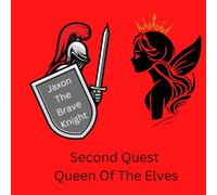 Jaxon The Brave Knight: Queen Of The Elves