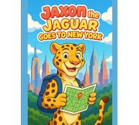 Jaxon the Jaguar Goes to New York