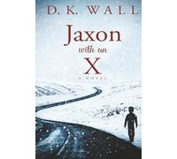 Jaxon With An X: A Novel (Small Towns | Big Lives)