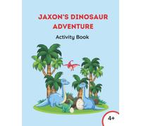Jaxon's Dinosaur Adventure Activity Book