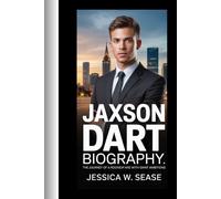 JAXSON DART BIOGRAPHY: The Journey of a Rookie with Giant Ambitions