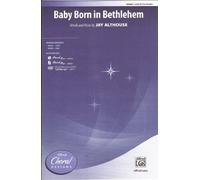 Jay Althouse-Baby Born in Bethlehem-SAB