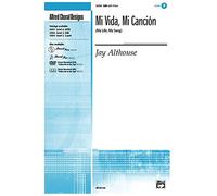 Jay Althouse-Mi Vida, Mi Cancion My Life, My Song-SAB