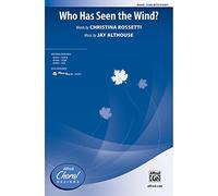 Jay Althouse-Who Has Seen the Wind?-Mixed Choir [SSATB]