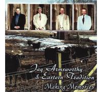 Jay Armsworthy & Eastern Tradition - Making Memories