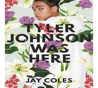 Jay Coles Tyler Johnson Was Here Hardcover Book Jay Coles Multicolor