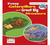Jay Dale Fuzzy Caterpillars & Great Big Dinosaurs Book Jay Dale Multicolor