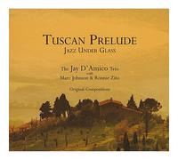 JAY D'AMICO - Tuscan Prelude