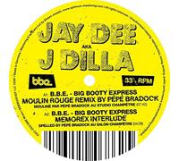 Jay Dee aka J Dilla - J Dilla - B.B.E. - Big Booty Express - Remixes by Pepe Bradock & Ame [VINYL]