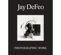 Jay DeFeo: Photographic Work