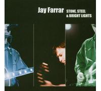 Jay Farrar - Stone, Steel & Bright Lig