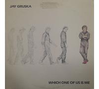 Jay Gruska - Which One Of Us Is Me