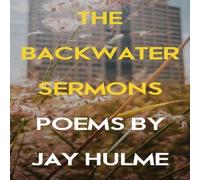 Jay Hulme The Backwater Sermons Hardcover Book Jay Hulme Multicolor