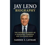 JAY LENO BIOGRAPHY: The Inspiring Journey of a Legendary Comedian and Television Host