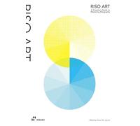 Jay Lim - Riso Art A Creative's Guide to Mastering Risography - P - E245z