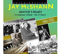 Jay Mcshann - Jay Mcshann: Hootie's Blues, A Centenary Tribute, his 27 Finest