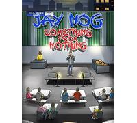 Jay Nog: Something From Nothing
