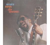 JAY OWENS - The Blues Soul Of