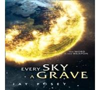 Jay Posey Every Sky A Grave Paperback Book Jay Posey Multicolor