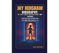 JAY RENSHAW BIOGRAPHY: THE VIRAL COMEDY KING WHO TURNED “CHIT ” INTO GOLD FROM MAD MEN TO MEME KING - THE COMIC WHO CAN DO IT ALL
