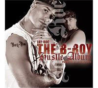 Jay-Roc - The B-Boy Hustle Album