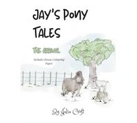 Jay’s Pony Tales: The Arrival