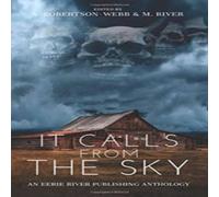 Jay Sandlin It Calls From the Sky: Terrifying Tales from Above Hardcover Book Jay Sandlin Multicolor