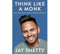 Jay Shetty - Think Like a Monk The Secret of How to Harness the Powe - K245z