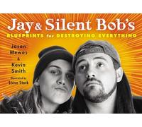 Jay & Silent Bob's Blueprints for Destroying Everything