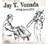 Jay T. Vonada - Swing-nova Live