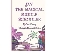 Jay the Magical Middle Schooler: 1