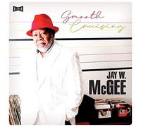 Jay W. McGee - Smooth Cruising [VINYL]
