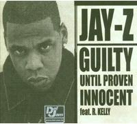 Jay-Z - Guilty Until Proven Innocent