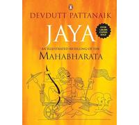 Jaya: An Illustrated Retelling Of The Mahabharata